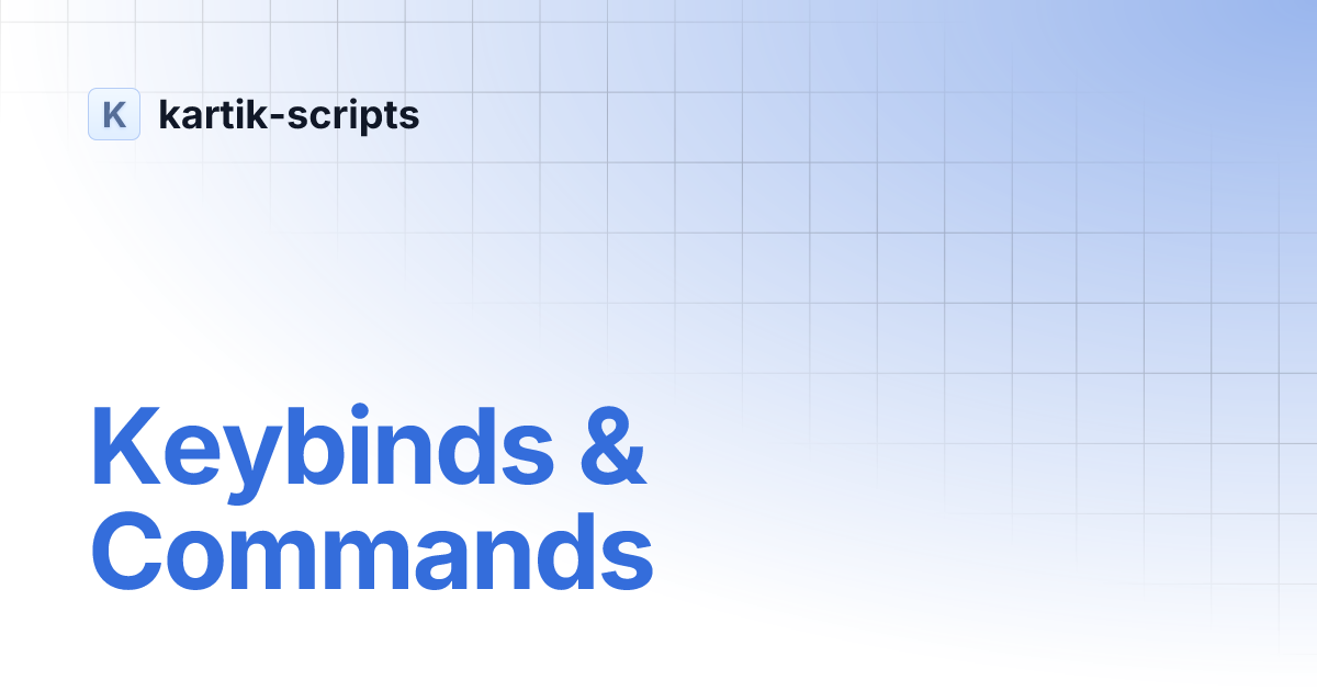 Keybinds & Commands | kartik-scripts